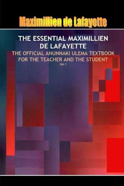 Essential Maximillien de Lafayette - Maximillien De Lafayette - Books - Lulu Press, Inc. - 9781257376995 - April 3, 2011
