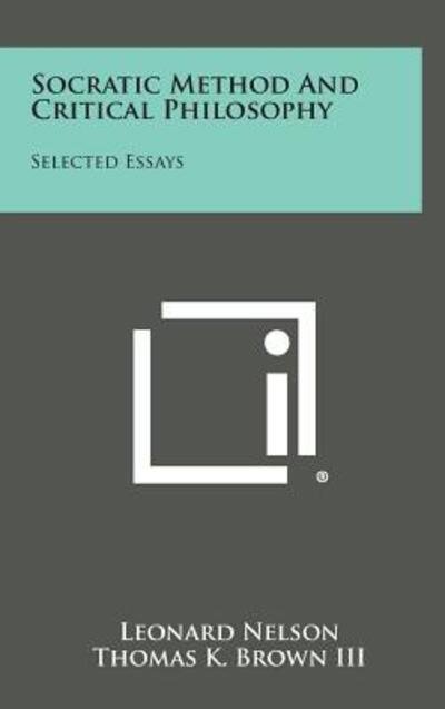 Cover for Leonard Nelson · Socratic Method and Critical Philosophy: Selected Essays (Hardcover Book) (2013)