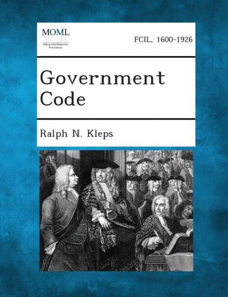 Cover for Ralph N Kleps · Government Code (Paperback Book) (2013)