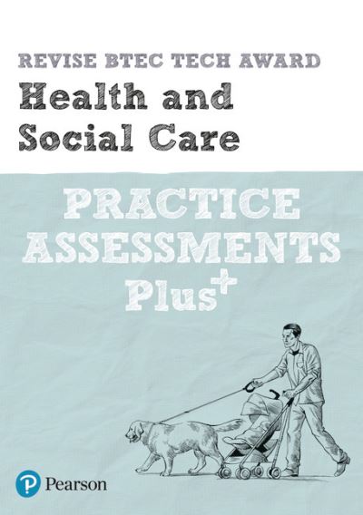 Cover for Elizabeth Haworth · Pearson REVISE BTEC Tech Award Health and Social Care Practice exams and Plus - for 2025 and 2026 exams - Pearson Revise (Paperback Book) (2019)