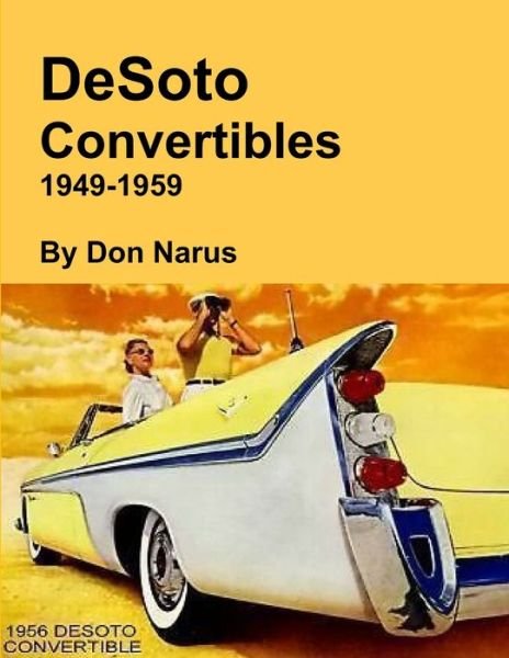 Don Narus · DeSoto Convertibles 1949-1959 (Paperback Book) (2014)