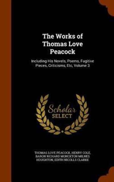 Cover for Thomas Love Peacock · The Works of Thomas Love Peacock (Innbunden bok) (2015)