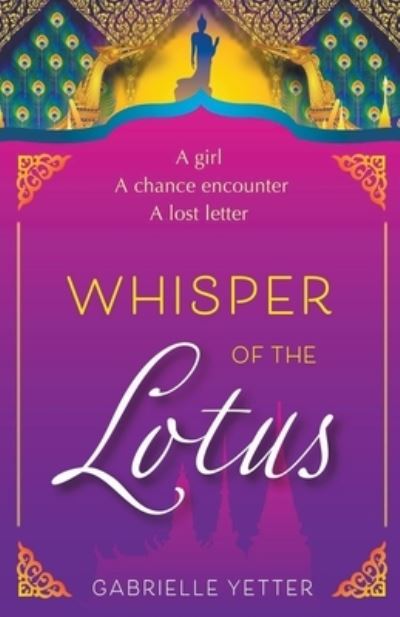 Whisper of the Lotus - Gabrielle Yetter - Books - Draft2Digital - 9781393034995 - November 9, 2020