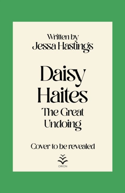 Cover for Jessa Hastings · Daisy Haites: The Great Undoing: Book 4 - Magnolia Parks Universe (Taschenbuch) (2023)