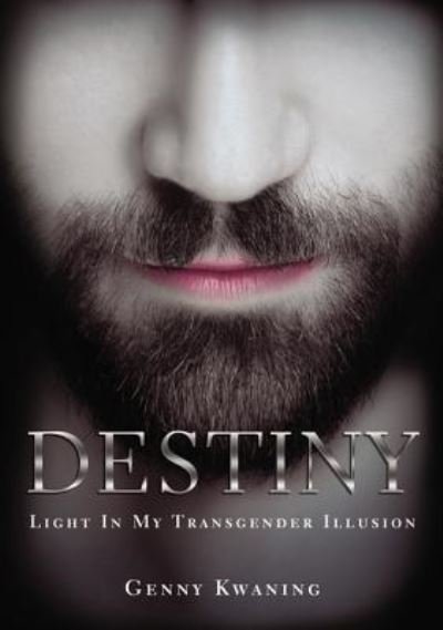 Cover for Genny Kwaning · Destiny Light In My Transgender Illusion (Pocketbok) (2019)