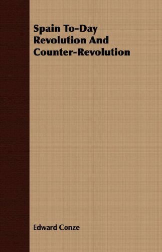 Cover for Edward Conze · Spain To-day Revolution and Counter-revolution (Paperback Book) (2007)