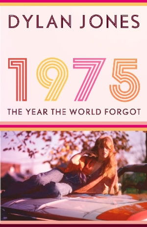 Cover for Dylan Jones · 1975: The Year the World Forgot (Paperback Book) (2025)