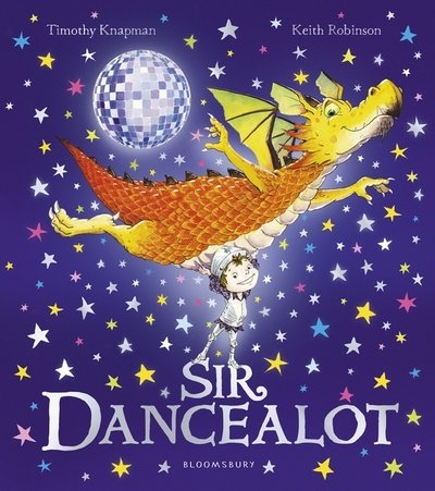 Sir Dancealot - Timothy Knapman - Livres - Bloomsbury Publishing PLC - 9781408846995 - 8 septembre 2016