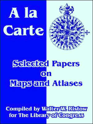 Cover for Library of Congress · A la Carte: Selected Papers on Maps and Atlases (Paperback Book) (2005)