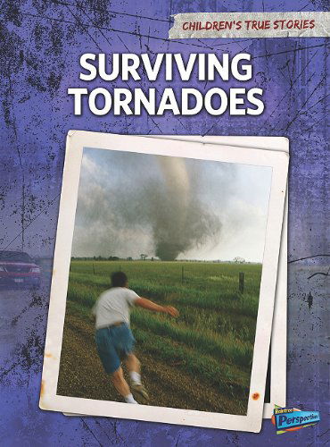 Cover for Elizabeth Raum · Surviving Tornadoes (Children's True Stories: Natural Disasters) (Paperback Book) (2011)