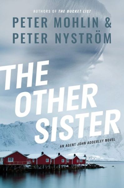 Cover for Peter Mohlin · The Other Sister: An Agent John Adderley Novel (Hardcover Book) (2022)