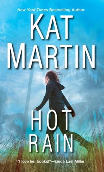 Hot Rain - Kat Martin - Books - Kensington Publishing - 9781420147995 - February 26, 2019