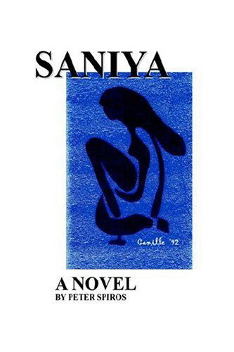 Cover for Peter Spiros · Saniya (Hardcover Book) (2005)