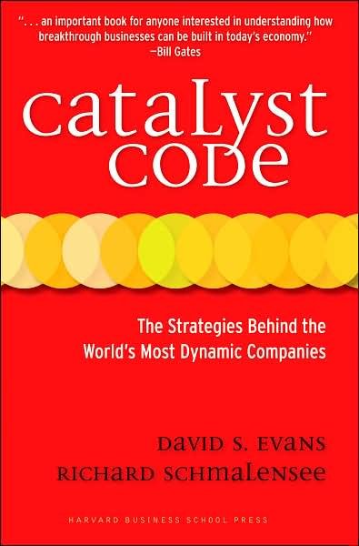 Catalyst Code: the Strategies Behind the World's Most Dynamic Companies - David Evans - Books - Harvard Business School Publishing - 9781422101995 - April 2, 2007