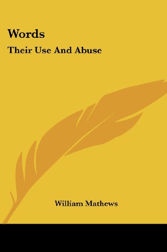 Cover for William Mathews · Words: Their Use and Abuse (Paperback Book) (2007)