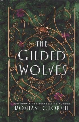 Cover for Roshani Chokshi · The Gilded Wolves (Hardcover Book) (2020)