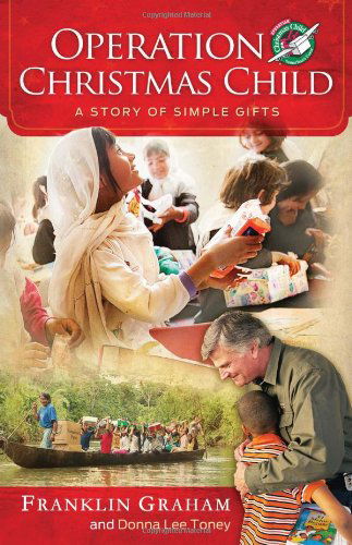 Cover for Franklin Graham · Operation Christmas Child: A Story of Simple Gifts (Hardcover Book) (2013)