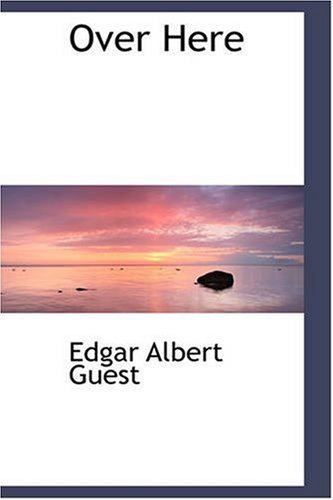 Cover for Edgar Albert Guest · Over Here (Paperback Book) (2007)