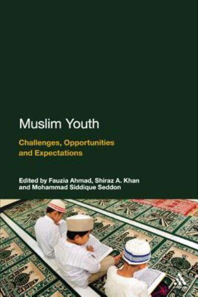 Cover for Siddique Seddon Mohammad · Muslim Youth: Challenges, Opportunities and Expectations (Hardcover Book) (2012)