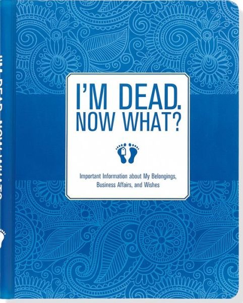 Cover for Peter Pauper Press · Im Dead Now What Organizer (Hardcover bog) [Gjr edition] (2015)