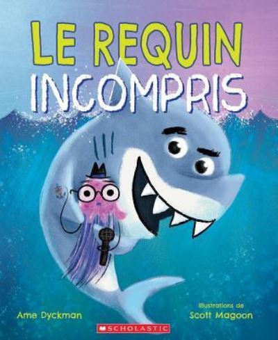 Cover for Ame Dyckman · Le Requin Incompris (Paperback Book) (2019)