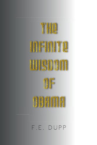 Cover for F.e. Dupp · The Infinite Wisdom of Obama (Paperback Book) (2010)