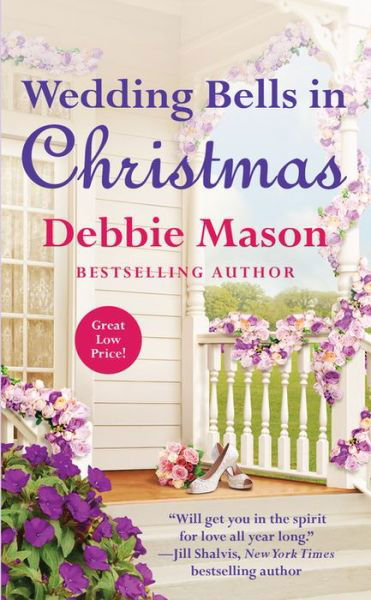 Wedding Bells in Christmas - Christmas, Colorado - Debbie Mason - Kirjat - Grand Central Publishing - 9781455587995 - tiistai 26. toukokuuta 2015