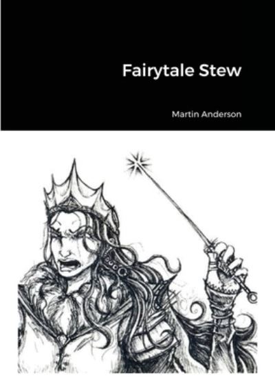 Cover for Martin Anderson · Fairytale Stew (Paperback Book) (2022)