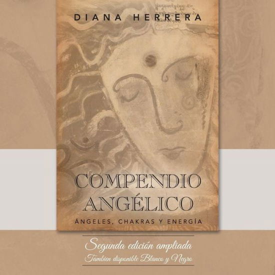 Cover for Diana Herrera · Compendio Angelico: Angeles, Chakras Y Energia (Paperback Book) (2012)