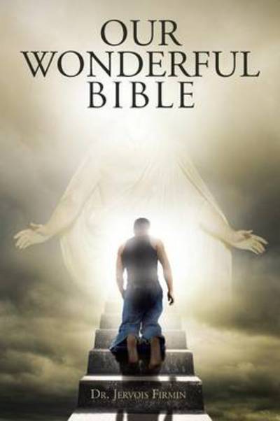 Cover for Dr. Jervois Firmin · Our Wonderful Bible (Paperback Book) (2013)