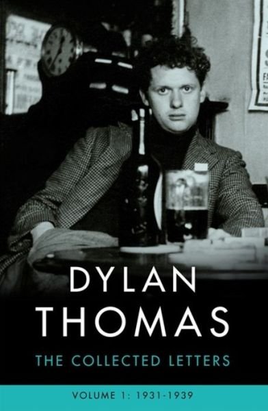 Dylan Thomas: The Collected Letters Volume 1: 1931-1939 - Dylan Thomas - Livros - Orion Publishing Co - 9781474607995 - 14 de setembro de 2017