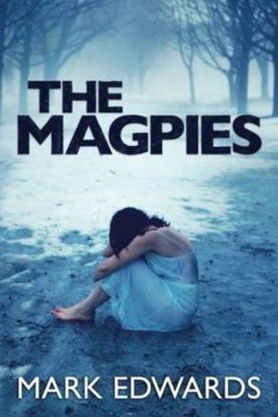 Cover for Mark Edwards · The Magpies (Pocketbok) (2013)