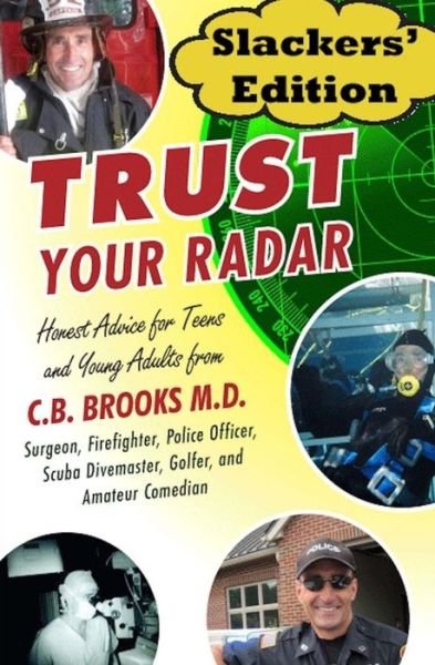 Cover for C B Brooks M D · Trust Your Radar Slackers' Edition (Taschenbuch) (2013)
