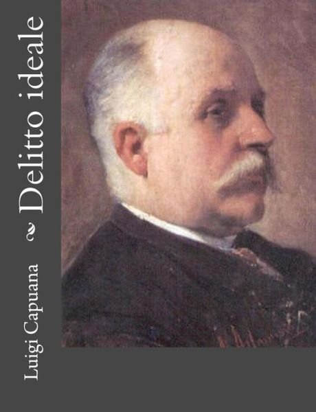 Cover for Luigi Capuana · Delitto Ideale (Paperback Book) (2013)