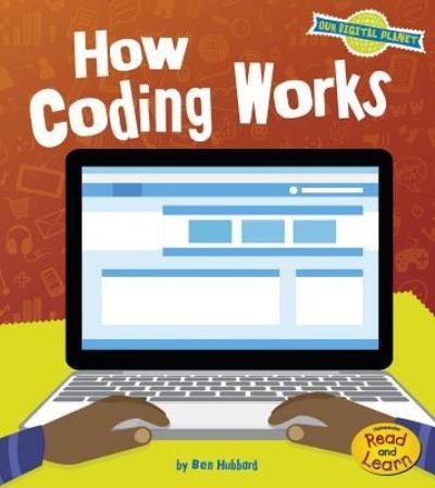 Cover for Ben Hubbard · How Coding Works (Bok) (2017)