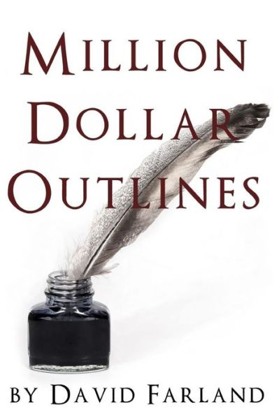 Cover for David Farland · Million Dollar Outlines (Paperback Book) (2013)