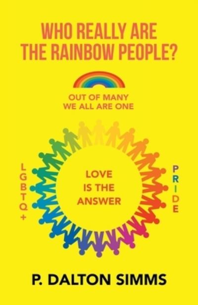 Cover for P. Dalton Simms · Who Really Are the Rainbow People? (Book) (2022)
