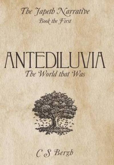 Cover for C S Bergh · Antediluvia: the World That Was (Hardcover Book) (2015)