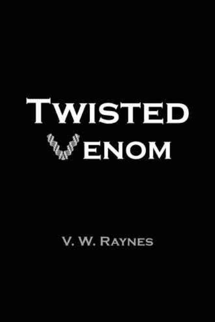 Cover for V W Raynes · Twisted Venom (Paperback Book) (2013)