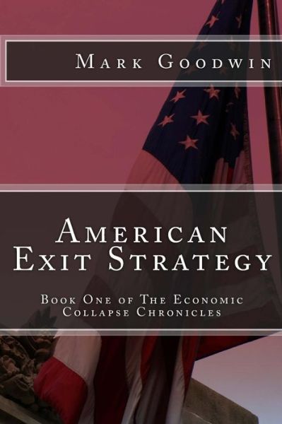 Cover for Mark Goodwin · American Exit Strategy (Pocketbok) (2013)