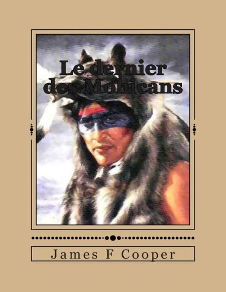 Cover for M James Fenimore Cooper · Le Dernier Des Mohicans (Paperback Bog) (2014)