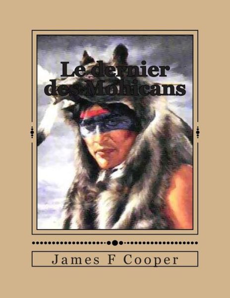 Cover for M James Fenimore Cooper · Le Dernier Des Mohicans (Paperback Book) (2014)