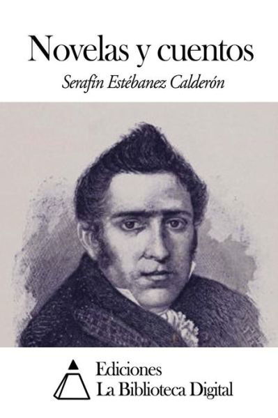 Cover for Serafin Estebanez Calderon · Novelas Y Cuentos (Taschenbuch) (2014)