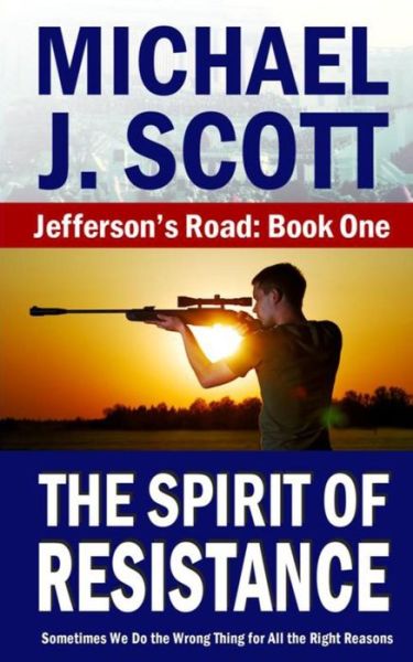 Cover for Michael J Scott · The Spirit of Resistance (Taschenbuch) (2014)