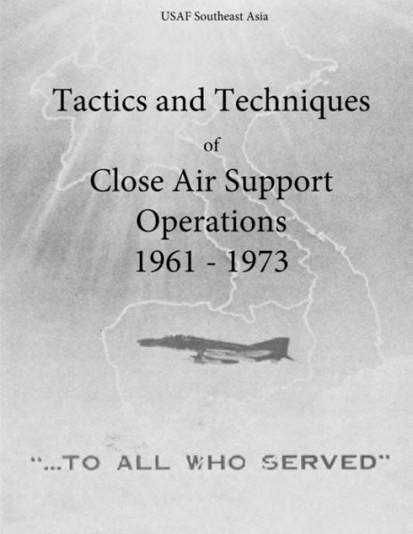 Cover for Office of Air Force History and U S Air · Tactics and Techniques of Close Air Support Operations 1961 - 1973 (Pocketbok) (2015)