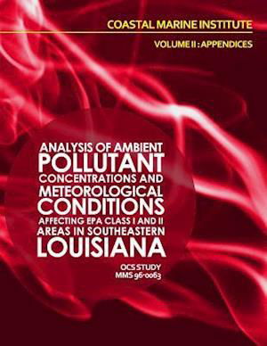Cover for U S Department of the Interior · Analysis of Ambient Pollutant Concentrations and Meteoroglocial Coniditions Affecting Epa Class I and II Areas if Southeastern Louisiana Volume Ii: Ap (Paperback Book) (2015)
