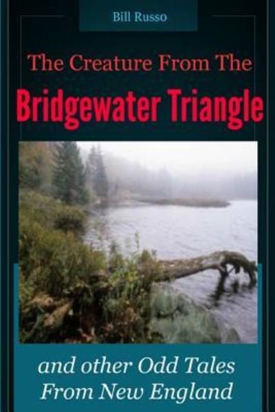 Cover for Bill Russo · The Creature From the Bridgewater Triangle (Paperback Bog) (2015)