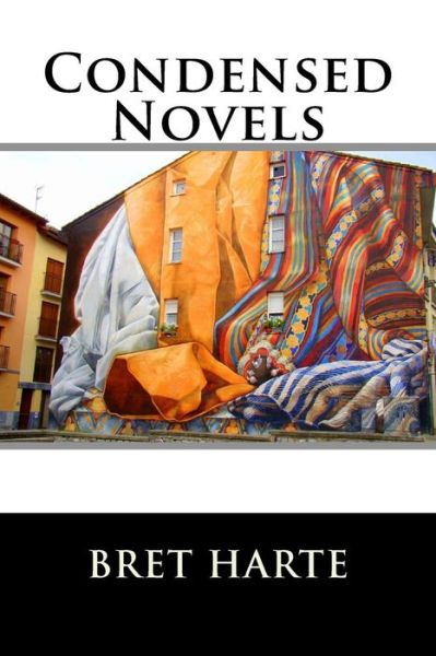 Cover for Bret Harte · Condensed Novels (Paperback Book) (2015)