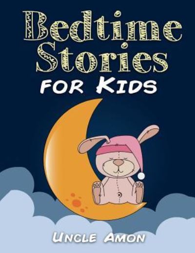 Cover for Uncle Amon · Bedtime Stories for Kids (Pocketbok) (2015)