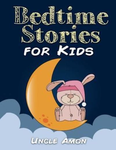Cover for Uncle Amon · Bedtime Stories for Kids (Paperback Bog) (2015)